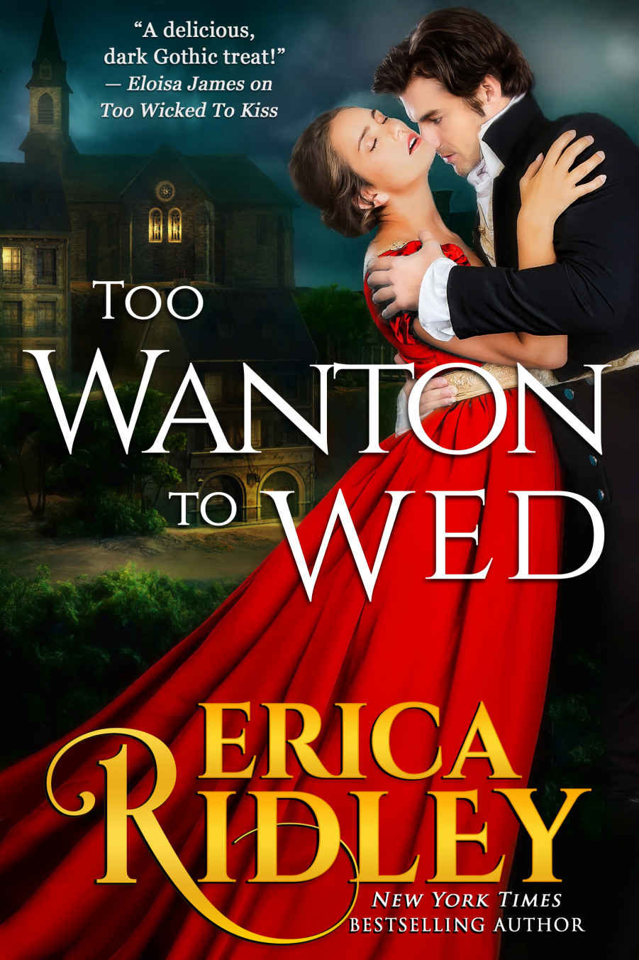 Too Wanton to Wed: Gothic Love Stories #4
