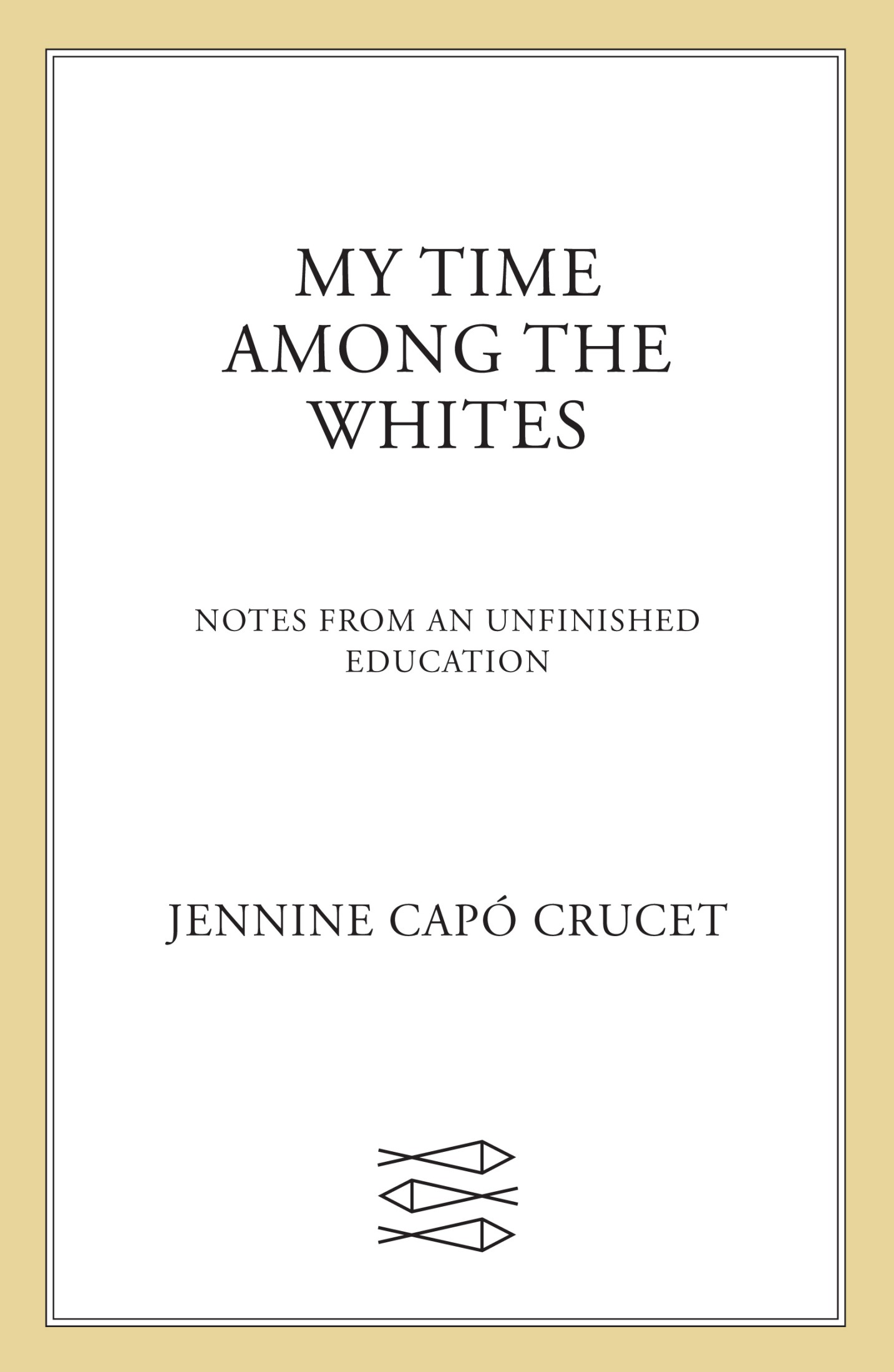 My Time Among the Whites