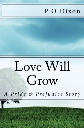 Love Will Grow: A Pride and Prejudice Story