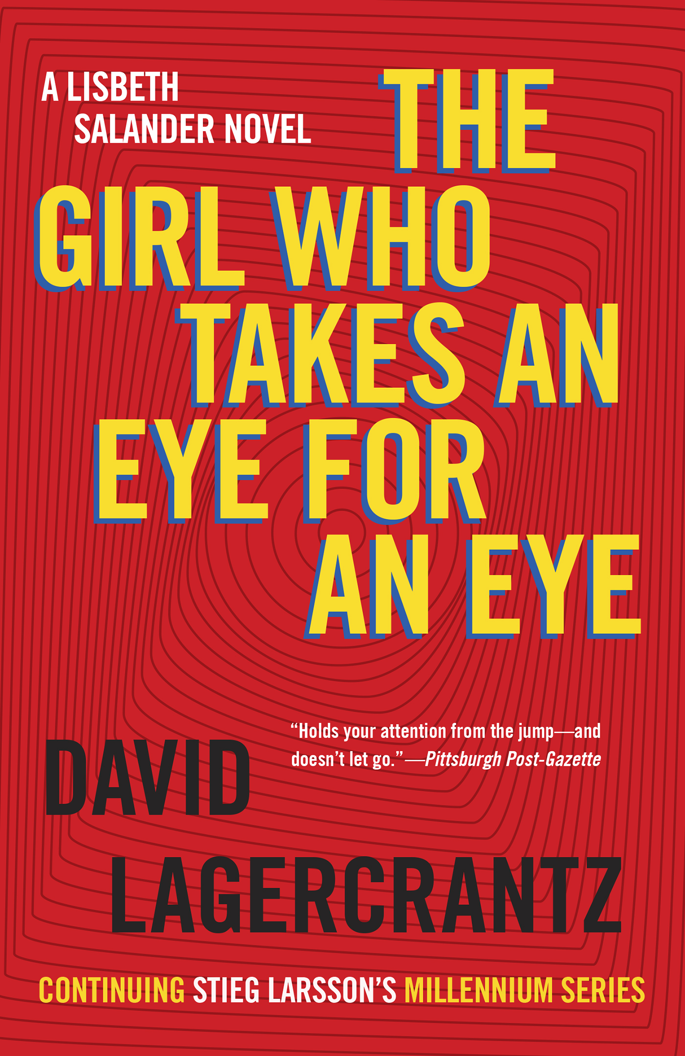 The Girl Who Takes an Eye for an Eye: A Lisbeth Salander Novel