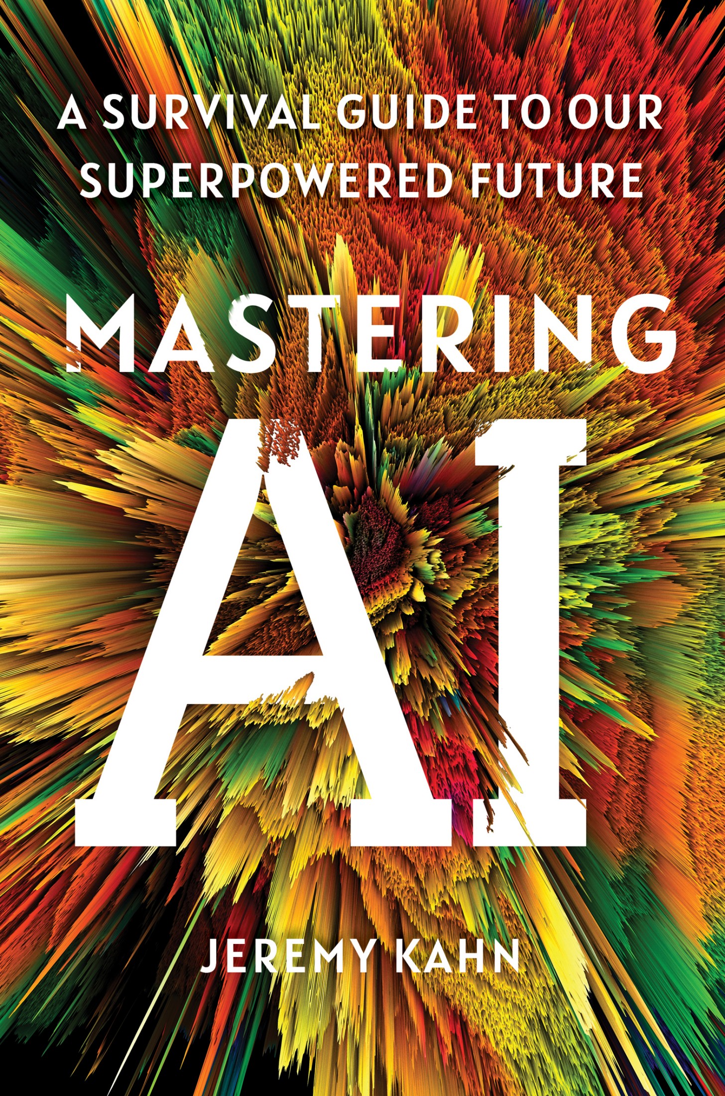 Mastering AI: A Survival Guide to Our Superpowered Future