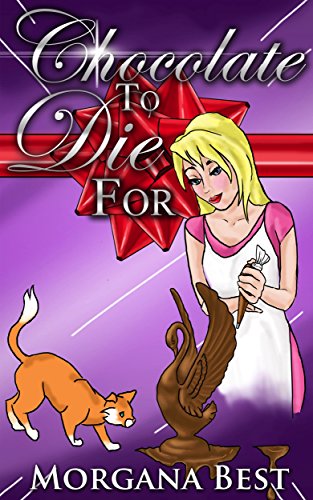 Chocolate to Die For: Cocoa Narel Chocolate Shop Mysteries