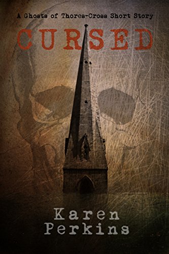 Cursed: A Ghosts of Thores-Cross Short Story