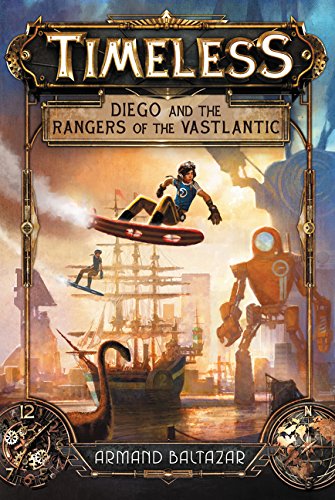 Diego and the Rangers of the Vastlantic (Timeless, Book 1)