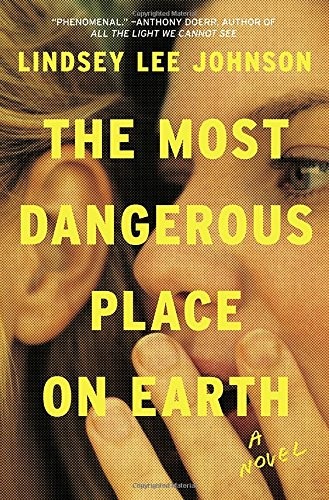 The Most Dangerous Place on Earth: A Novel