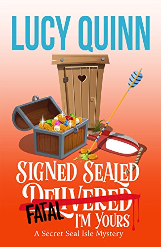 Signed, Sealed, Fatal, I'm Yours: Secret Seal Isle Mysteries Book 6