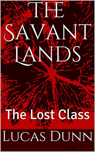 The Savant Lands: The Lost Class